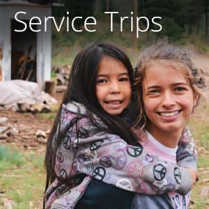 Bring your family together with: Service Trips