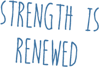 strength is renewed