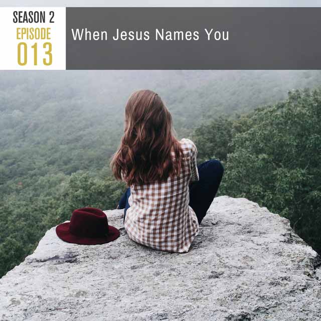 when-jesus-names-you
