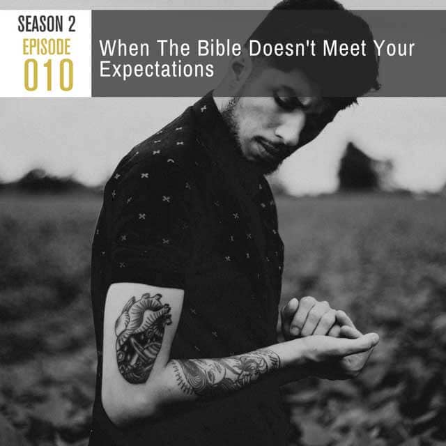 when-the-bible-doesnt-meet-your-expectations