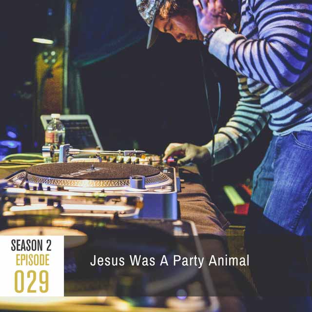 jesus-was-a-party-animal