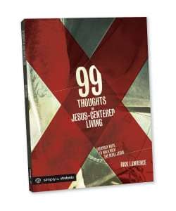 99 Thoughts on Jesus-Centered Living