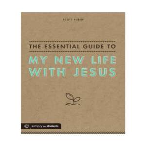 The Essential Guide to My New Life with Jesus